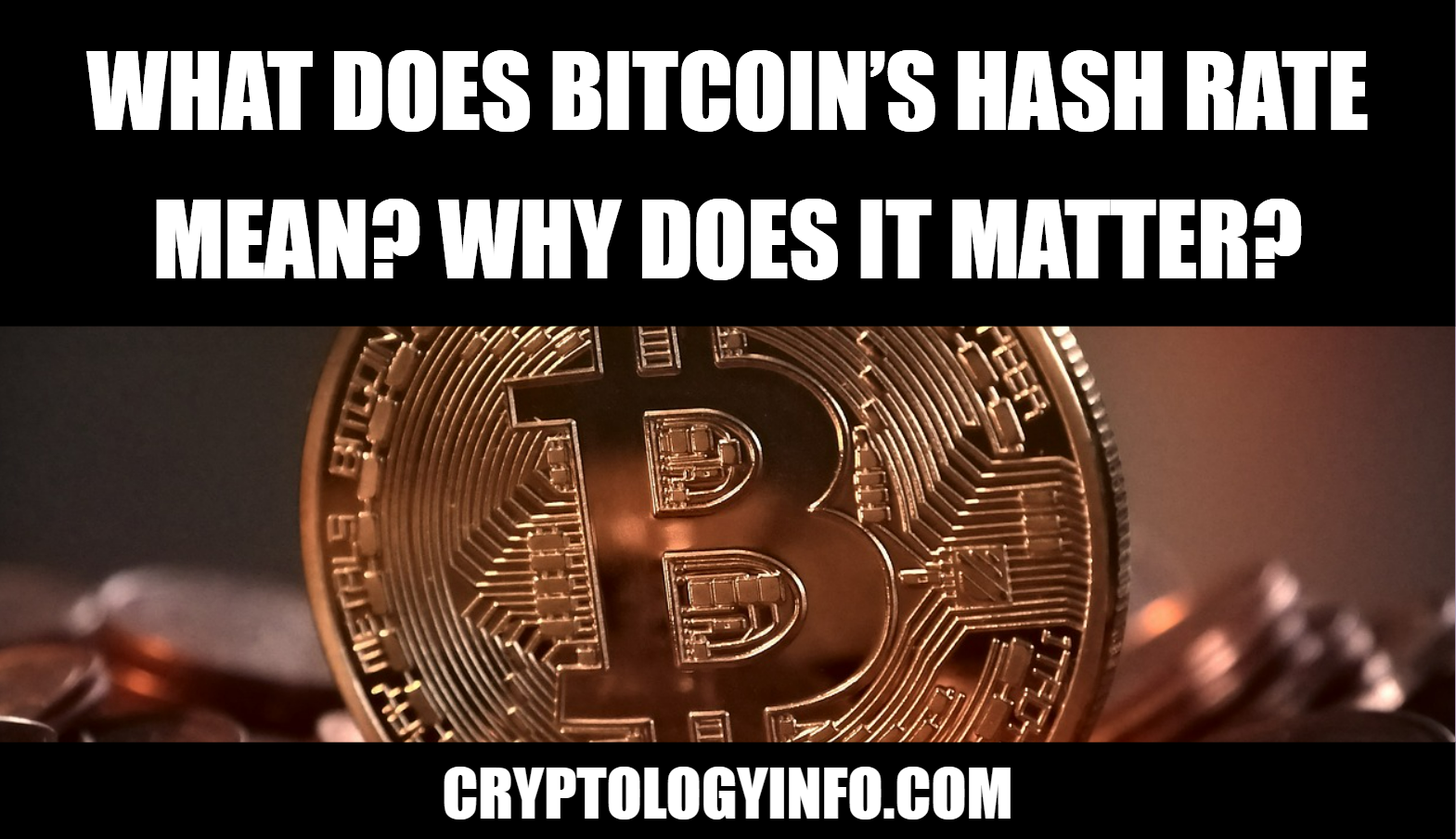 What Does Bitcoin’s Hash Rate Mean? Why Does It Matter?