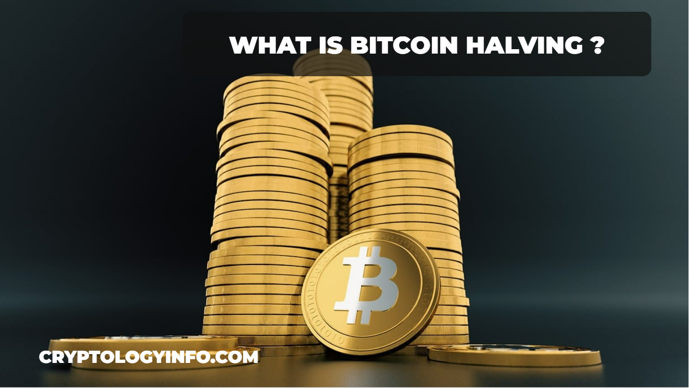 What Is Bitcoin Halving ? Definition, How It Works and Why It Matters